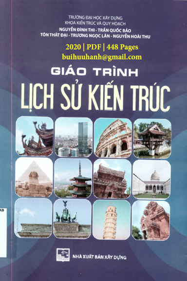 Giáo Trình Lịch Sử Kiến Trúc (NXB Xây Dựng 2020) - Nguyễn Đình Thi, 448 Trang