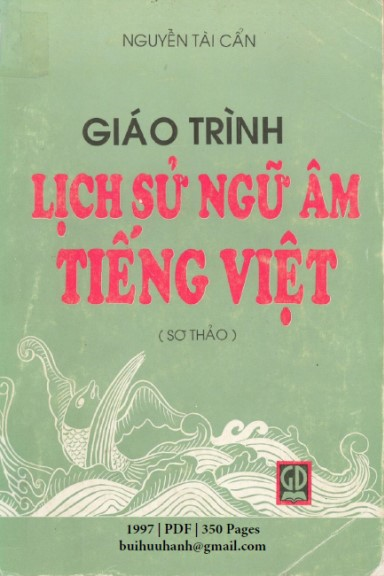 Giáo Trình Lịch Sử Ngữ Âm Tiếng Việt (NXB Giáo Dục 1997) - Nguyễn Tài Cẩn, 350 Trang