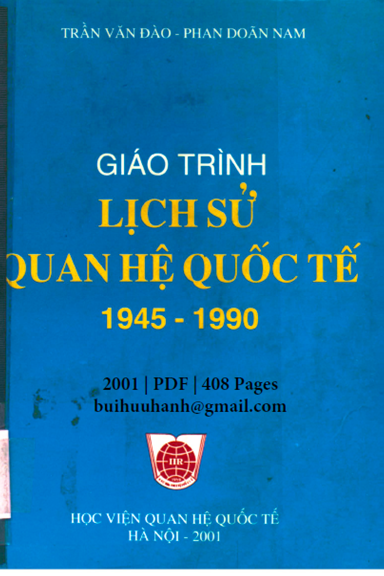 Giáo Trình Lịch Sử Quan Hệ Quốc Tế 1945-1990 (NXB Hà Nội 2001) - Trần Văn Đào, 408 Trang
