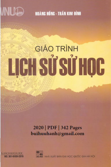 Giáo Trình Lịch Sử Sử Học (NXB Đại Học Quốc Gia 2020) - Hoàng Hồng, 342 Trang