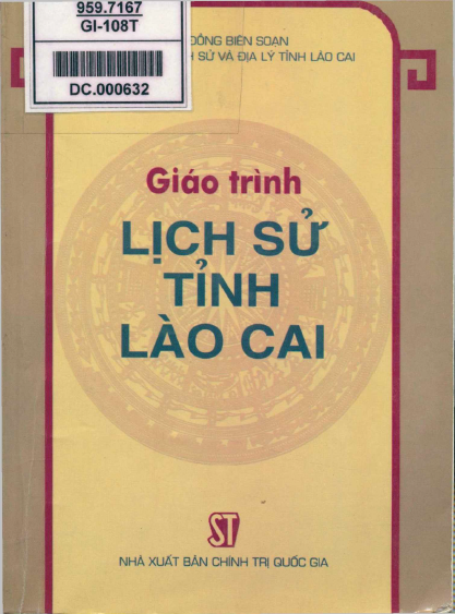 Giáo Trình Lịch Sử Tỉnh Lào Cai (NXB Chính Trị 2008) - Phạm Kỳ, 224 Trang