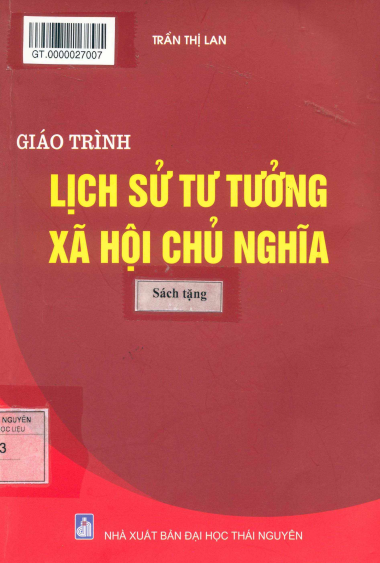 Giáo Trình Lịch Sử Tư Tưởng Xã Hội Chủ Nghĩa (NXB Đại Học Thái Nguyên 2016) - Trần Thị Lan 120 Trang