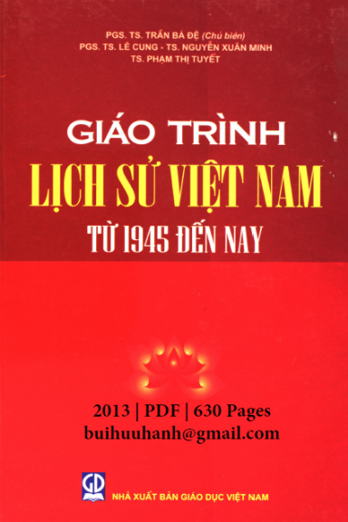Giáo Trình Lịch Sử Việt Nam Từ 1945 Đến Nay (NXB Giáo Dục 2013) - Trần Bá Đệ, 630 Trang