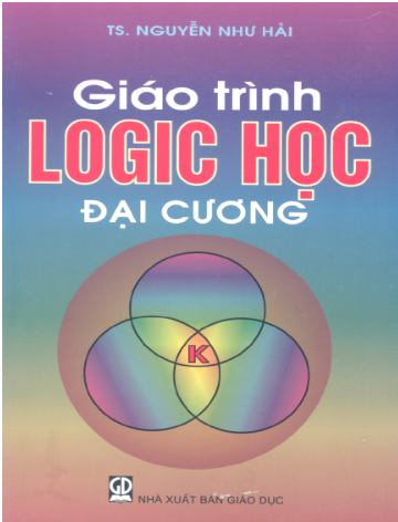 Giáo Trình Logic Học Đại Cương (NXB Giáo Dục 2007) - Nguyễn Như Hải, 230 Trang