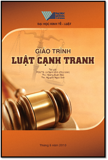 Giáo Trình Luật Cạnh Tranh (NXB Đại Học Quốc Gia 2010) - Lê Danh Vĩnh, 232 Trang