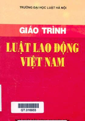 Giáo Trình Luật Lao Động Việt Nam (NXB Công An 2009) - Ts. Lưu Bình Nhưỡng, 571 Trang