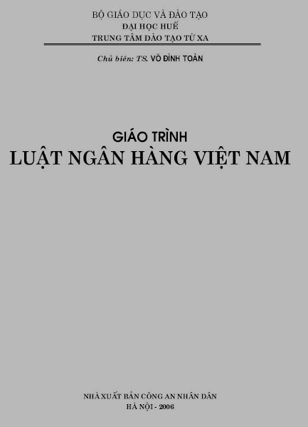 Giáo Trình Luật Ngân Hàng Việt Nam (NXB Công An 2006) - Võ Đình Toàn, 190 Trang