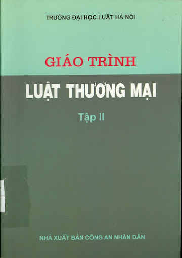 Giáo Trình Luật Thương Mại Tập 1+2 (NXB Công An 2011) - Nguyễn Viết Tý, Trọn Bộ 2 Tập