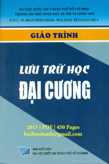 Giáo Trình Lưu Trữ Học Đại Cương (NXB Đại Học Quốc Gia 2015) - Phan Đình Nham, 450 Trang