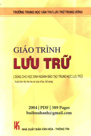 Giáo Trình Lưu Trữ (NXB Văn Hóa Thông Tin 2004) - Nguyễn Minh Phương, 389 Trang