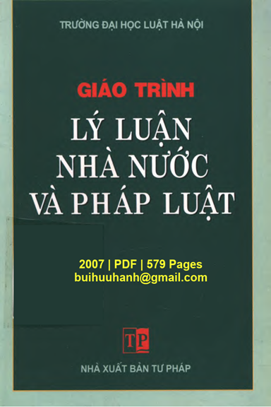 Giáo Trình Lý Luận Nhà Nước Và Pháp Luật (NXB Tư Pháp 2007) - Lê Minh Tâm, 579 Trang
