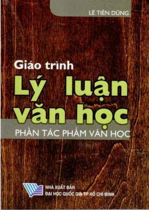 Giáo Trình Lý Luận Văn Học-Tác Phẩm Văn Học (NXB Đại Học Quốc Gia 2002) - Lê Tiến Dũng, 124 Trang