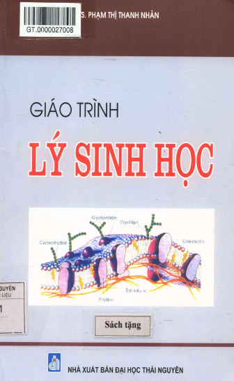 Giáo Trình Lý Sinh Học (NXB Đại Học Thái Nguyên 2016) - Phạm Thị Thanh Nhàn, 201 Trang