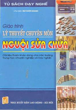 Giáo Trình Lý Thuyết Chuyên Môn Nguội Sửa Chữa (NXB Lao Động 2005) - Bùi Xuân Doanh, 180 Trang