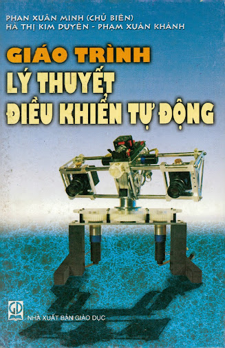 Giáo Trình Lý Thuyết Điều Khiển Tự Động (NXB Giáo Dục 2008) - Phan Xuân Minh, 242 Trang