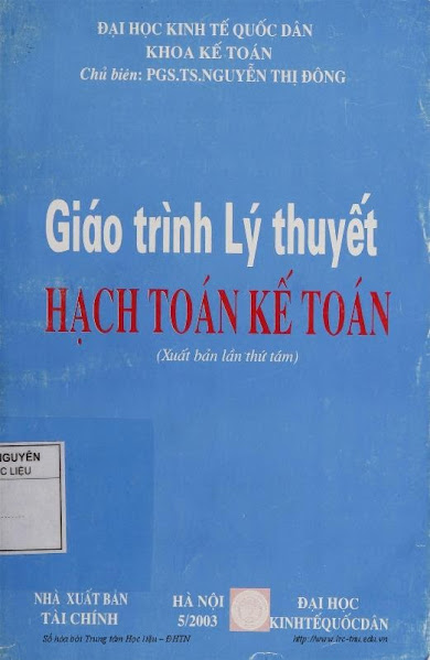 Giáo Trình Lý Thuyết Hạch Toán Kế Toán (NXB Tài Chính 2003) - Nguyễn Thị Đông, 313 Trang