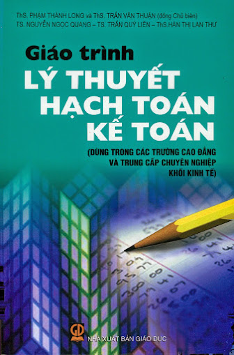 Giáo Trình Lý Thuyết Hạch Toán Kế Toán (NXB Giáo Dục 2007) - Phạm Thành Long, 157 Trang
