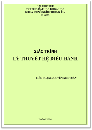 Giáo Trình Lý Thuyết Hệ Điều Hành (NXB Đại Học Huế 2004) - Nguyễn Kim Tuấn, 248 Trang