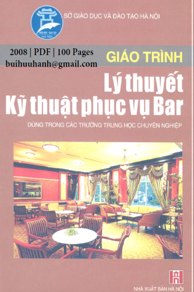 Giáo Trình Lý Thuyết Kỹ Thuật Phục Vụ Bar (NXB Hà Nội 2008) - Lê Thị Nga, 100 Trang