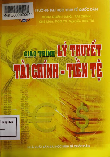 Giáo Trình Lý Thuyết Tài Chính Tiền Tệ (NXB Kinh Tế Quốc Dân 2011) - Nguyễn Hữu Tài, 299 Trang