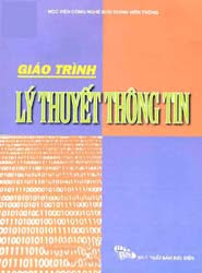 Giáo Trình Lý Thuyết Thông Tin (NXB Bưu Điện 2006) - Nguyễn Bình, 228 Trang