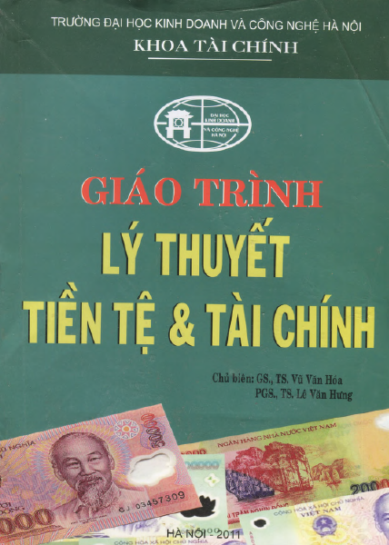 Giáo Trình Lý Thuyết Tiền Tệ Và Tài Chính (NXB Hà Nội 2011) - Vũ Văn Hóa, 280 Trang