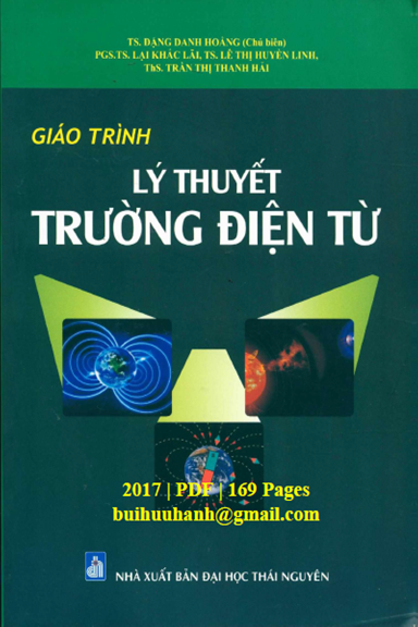 Giáo Trình Lý Thuyết Trường Điện Từ (NXB Đại Học Thái Nguyên 2017) - Đặng Danh Hoằng, 169 Trang