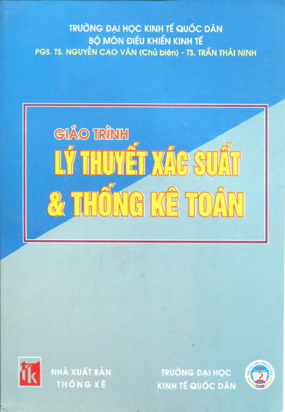 Giáo Trình Lý Thuyết Xác Suất Và Thống Kê Toán (NXB Thống Kê 2005) - Nguyễn Cao Văn, 666 Trang