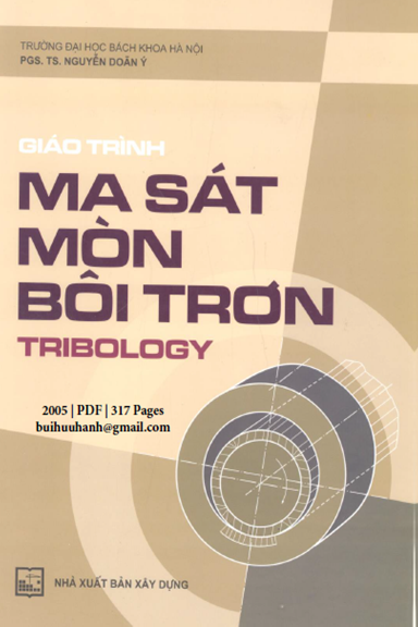 Giáo Trình Ma Sát Mòn Bôi Trơn Tribology (NXB Xây Dựng 2005) - Nguyễn Doãn Ý, 317 Trang