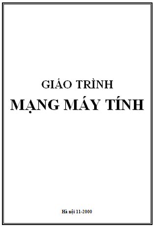 Giáo Trình Mạng Máy Tính (NXB Đại Học Quốc Gia 2000) - Nguyễn Long Chính, 121 Trang