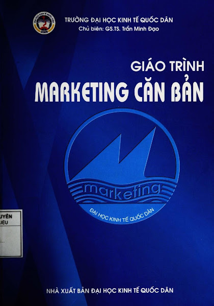 Giáo Trình Marketing Căn Bản (NXB Đại Học Kinh Tế Quốc Dân 2006) - Trần Minh Đạo, 411 Trang