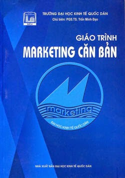 Giáo Trình Marketing Căn Bản (NXB Đại Học Kinh Tế Quốc Dân 2009) - Trần Minh Đạo, 403 Trang