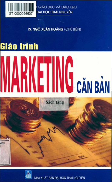 Giáo Trình Marketing Căn Bản (NXB Đại Học Thái Nguyên 2015) - Ngô Xuân Hoàng, 264 Trang
