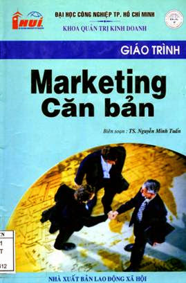 Giáo Trình Marketing Căn Bản (NXB Lao Động 2012) - Ts. Nguyễn Minh Tuấn, 142 Trang