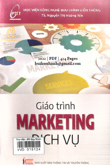Giáo Trình Marketing Dịch Vụ (NXB Thông Tin Truyền Thông 2022) - Nguyễn Thị Hoàng Yến, 424 Trang