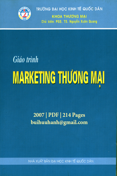 Giáo Trình Marketing Thương Mại (NXB Kinh Tế Quốc Dân 2007) - Nguyễn Xuân Quang, 214 Trang