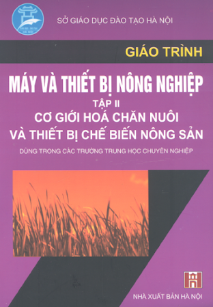 Giáo Trình Máy Và Thiết Bị Nông Nghiệp Tập 2-Cơ Giới Hóa (NXB Hà Nội 2005) - Trần Đức Dũng, 163 Tran