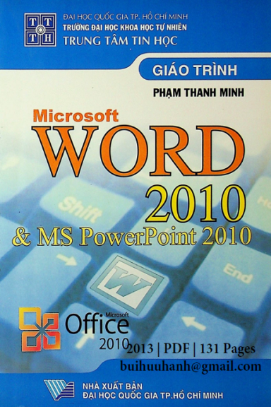 Giáo Trình Microsoft Word 2010 Và MS PowerPoint 2010 (NXB Đại Học Quốc Gia 2013) - Phạm Thanh Minh