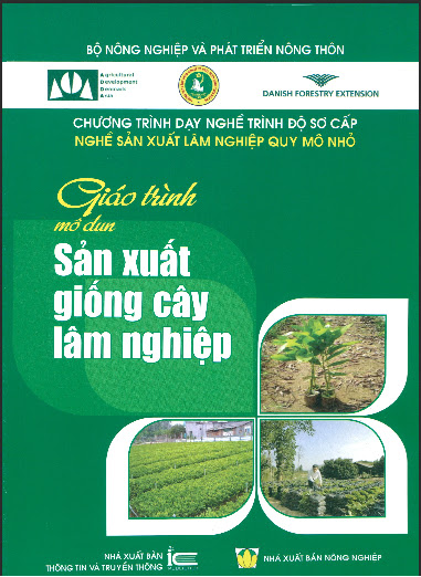 Giáo Trình Mô Đun Sản Xuất Giống Cây Lâm Nghiệp (NXB Nông Nghiệp 2013) - Đoàn Thị Vân Anh, 119 Trang