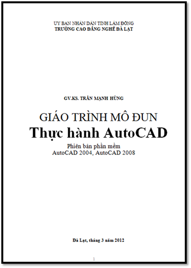 Giáo Trình Mô Đun Thực Hành AutoCAD (NXB Đà Lạt 2012) - Trần Mạnh Hùng, 103 Trang