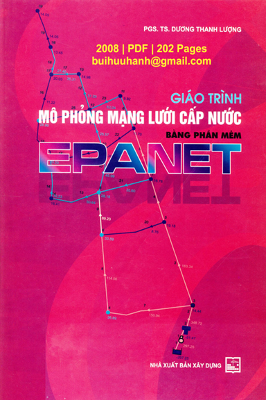 Giáo Trình Mô Phỏng Mạng Lưới Cấp Nước Bằng Phần Mềm EPANET (NXB Xây Dựng 2008) - Dương Thanh Lượng