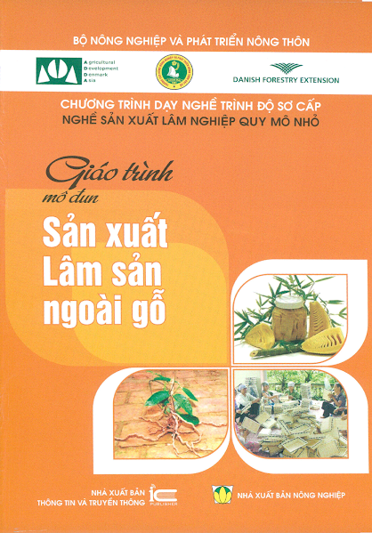 Giáo Trình Môđun Sản Xuất Lâm Sản Ngoài Gỗ (NXB Nông Nghiệp 2013) - Phạm Thanh Hải, 161 Trang
