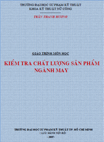 Giáo Trình Môn Học Kiểm Tra Chất Lượng Sản Phẩm Ngành May (NXB Hồ Chí Minh 2007) - Trần Thanh Hương