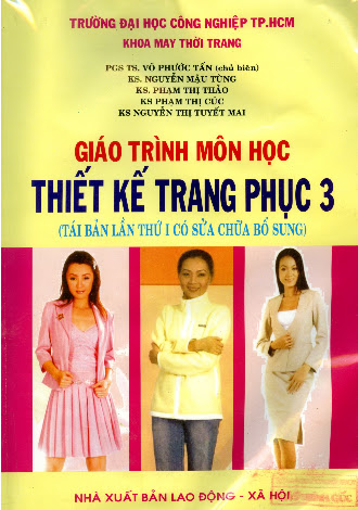 Giáo Trình Môn Học Thiết Kế Trang Phục 3 (NXB Lao Động Xã Hội 2008) - Võ Phước Tấn, 102 Trang