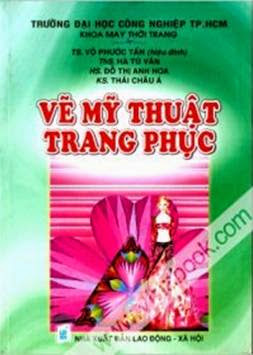 Giáo Trình Môn Học Vẽ Mỹ Thuật Trang Phục (NXB Lao Động 2006) - Võ Phước Tấn, 146 Trang