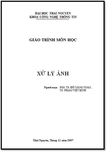 Giáo Trình Môn Học Xử Lý Ảnh (NXB Thái Nguyên 2007) - Đỗ Năng Toàn , 158 Trang