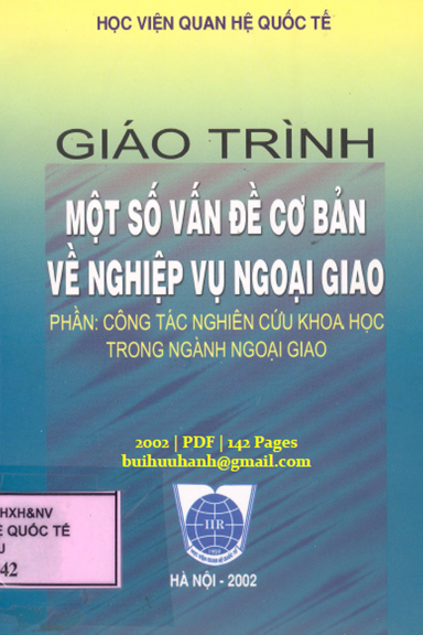 Giáo Trình Một Số Vấn Đề Cơ Bản Về Nghiệp Vụ Ngoại Giao Tập 1 (NXB Hà Nội 2002) - Nguyễn Phương Bình
