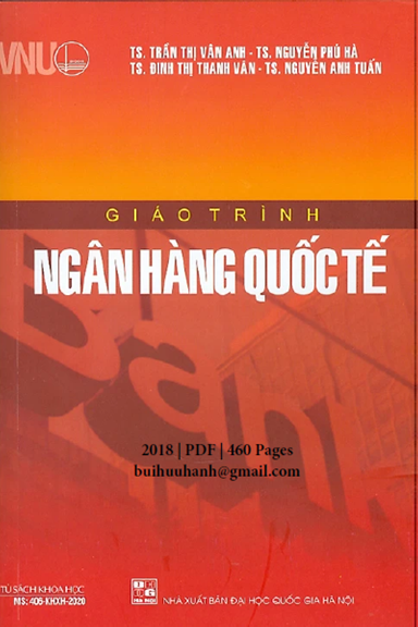 Giáo Trình Ngân Hàng Quốc Tế (NXB Đại Học Quốc Gia 2018) - Trần Thị Vân Anh, 460 Trang