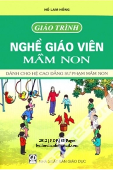 Giáo Trình Nghề Giáo Viên Mầm Non (NXB Giáo Dục 2012) - Hồ Lam Hồng, 85 Trang