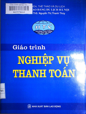 Giáo Trình Nghiệp Vụ Thanh Toán (NXB Lao Động 2016) - Nguyễn Thị Thanh Thủy, 380 Trang